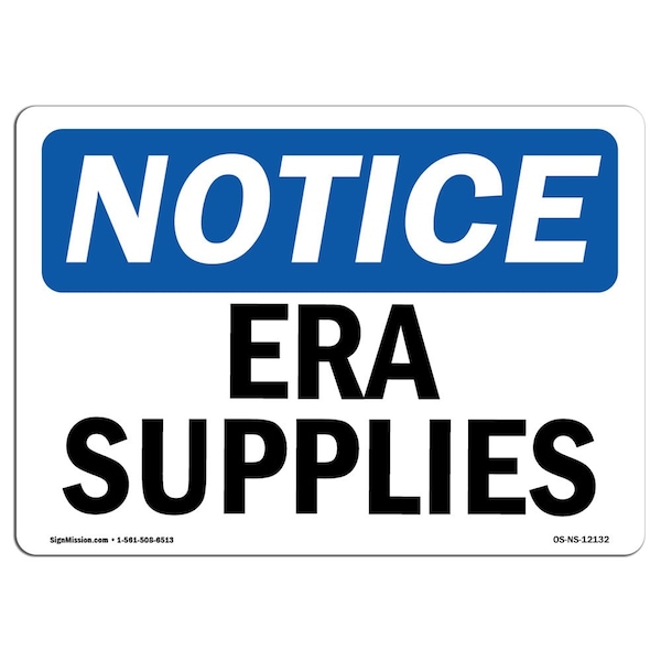 Signmission OSHA Notice, 5" Height, Era Supplies Sign, 7" X 5", Landscape OS-NS-D-57-L-12132 - main
